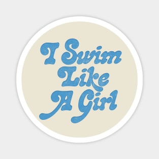 I Swim Like A Girl / Retro Swimmer Design Magnet